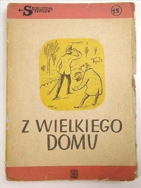 Marianowicz Antoni (red.) - Z wielkiego domu