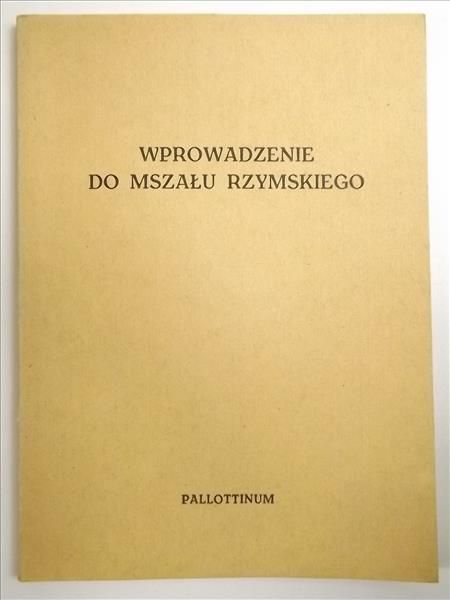 Dynarski Kazimierz (red.) - Wprowadzenie do mszału rzymskiego