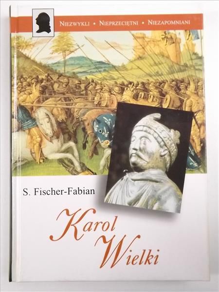 Fischer-Fabian S. - Karol Wielki