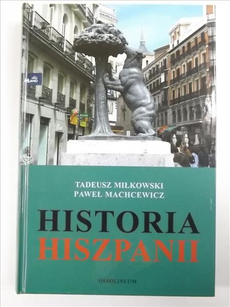 Machcewicz Paweł - Historia Hiszpanii