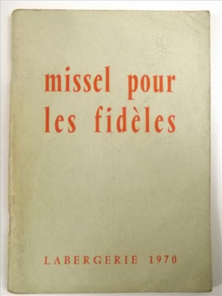 Missel pour les fideles. Labergerie