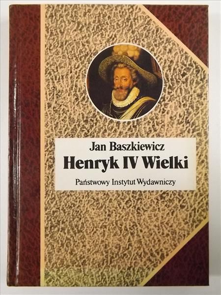Baszkiewicz Jan -  Henryk IV Wielki, BSL