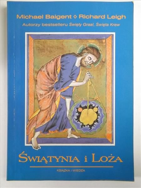 Baigent Michael,   - Świątynia i Loża