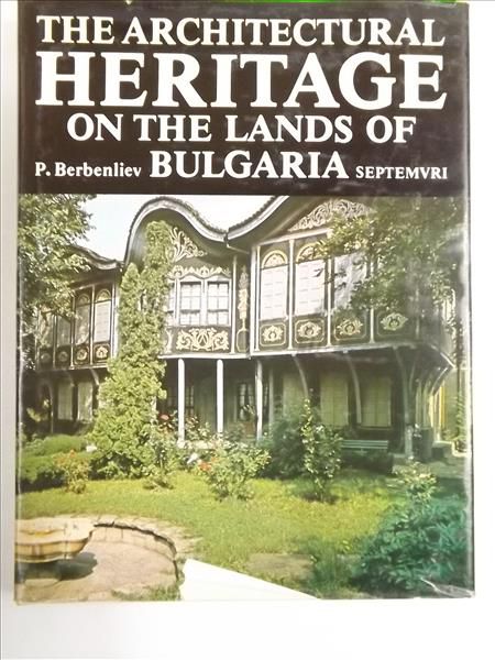 The Architectural Heritage on the Lands of Bulgaria