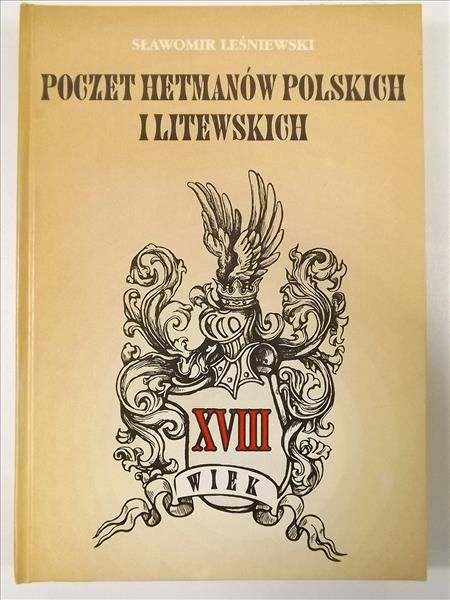 Poczet hetmanów polskich i litewskich XVIII wiek
