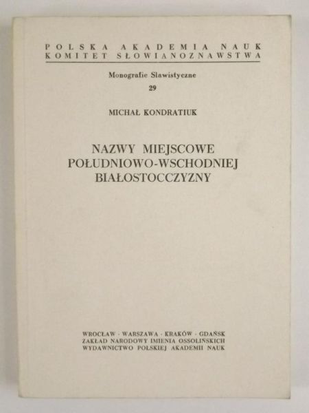 Nazwy miejscowe południowo - wschodniej Białostocczyzny