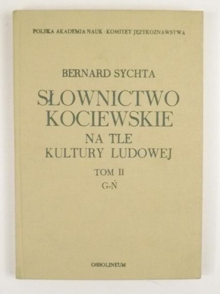 Słownictwo Kociewskie na tle kultury ludowej, tom II, G-Ń