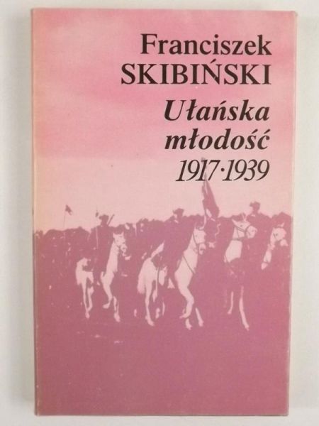 Ułańska młodość 1917-1939