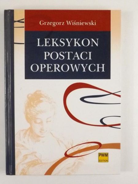 Wiśniewski Grzegorz - Leksykon postaci operowych