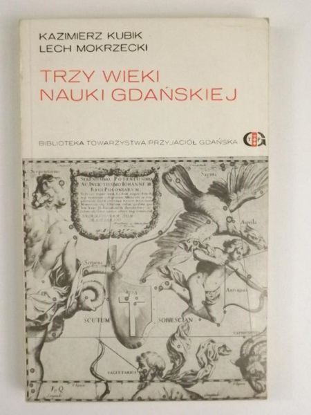 Kubik Kazimierz - Trzy wieki nauki gdańskiej