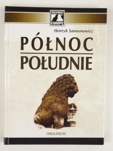 Samsonowicz Henryk - Północ -  Południe