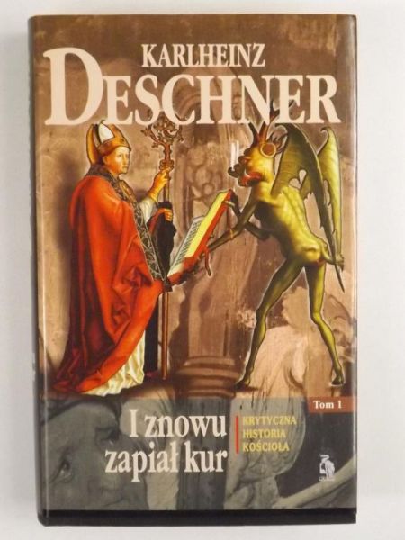 I znowu zapiał kur, Tom I