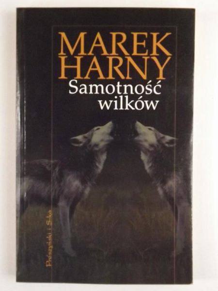 Harny Marek - Samotność wilków