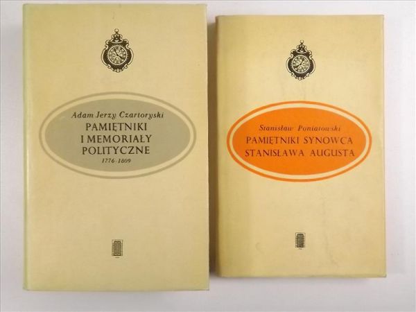 Poniatowski Stanisław - Pamiętniki Synowca Stanisława Augusta / Czartoryski Adam Jerzy - Pamiętniki i memoriały polityczne 1776-1809