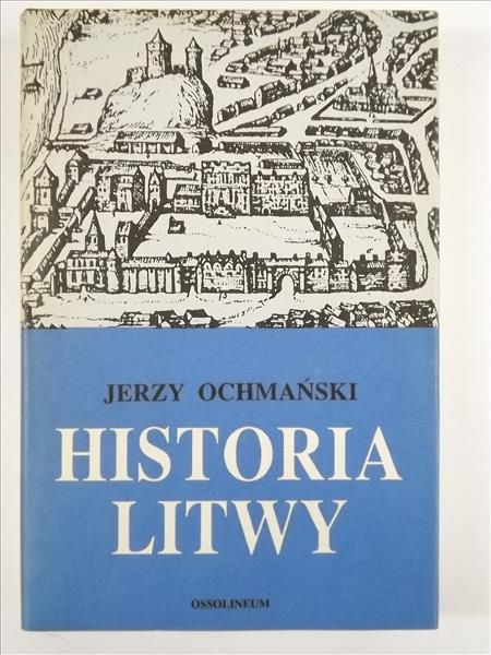 Ochmański Jerzy - Historia Litwy