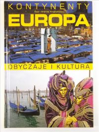 Kontynenty - obyczaje i kultura. Europa