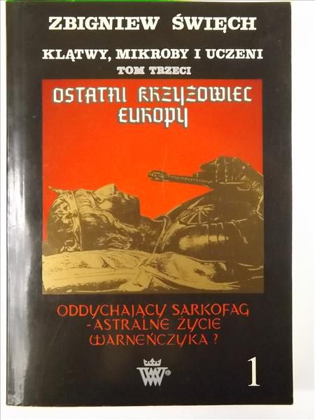 Klątwy, mikroby i uczeni, Tom III, Część 1