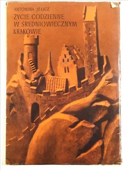 Życie codzienne w średniowiecznym Krakowie (wiek XIII-XV)