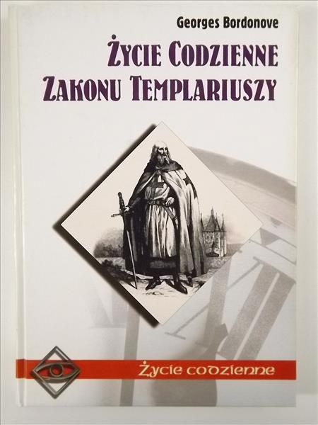 Życie codzienne Zakonu Templariuszy