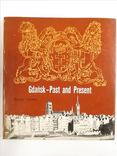 Gdańsk - Past and Present