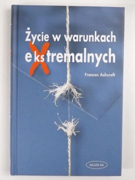 Ashcroft Frances - Życie w warunkach ekstremalnych