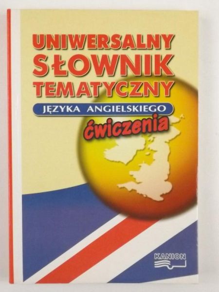 Uniwersalny Słownik Tematyczny Języka Angielskiego