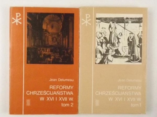 Reformy Chrześcijaństwa w XVI i XVII w. Tom I-II