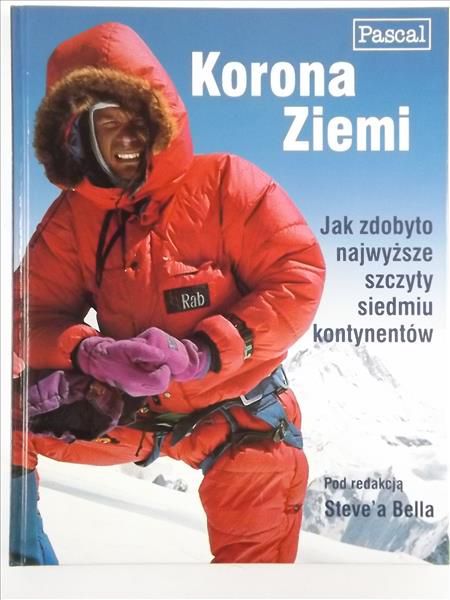 Korona Ziemi. Jak zdobyto najwyższe szczyty siedmiu kontynentów