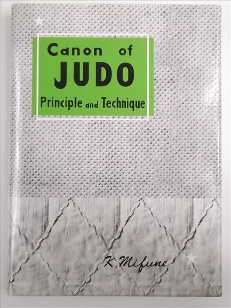 Canon of Judo: Principle and Technique