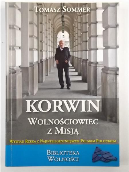 Korwin wolnościowiec z misją