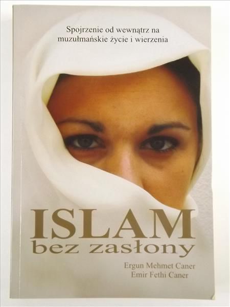 Caner Ergun Mehmet, Caner Emir Fethi - Islam bez zasłony
