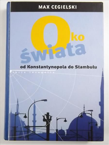 Oko świata. Od Konstantynopola do Stambułu