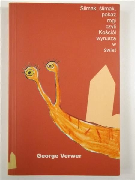 Ślimak, ślimak pokaż rogi czyli Kościół wyrusza w świat