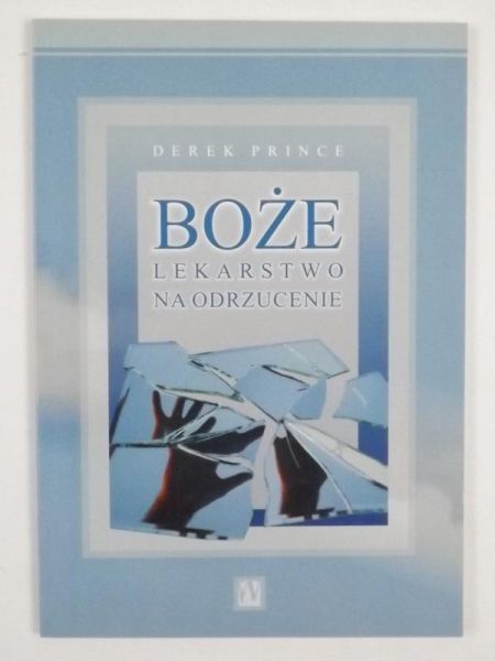 Boże lekarstwo na odrzucenie