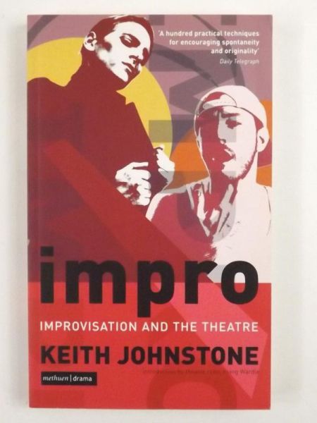 Johnstone Keith - Impro. Improvisation and the Theatre