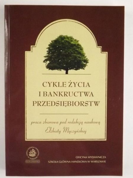Mączyńska Elżbieta (red.) - Cykle życia i bankructwa przedsiębiorstw