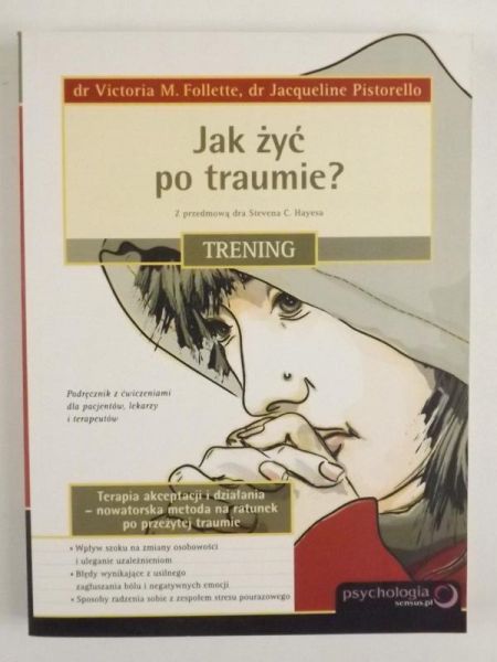 Follette Victoria,   - Jak żyć po traumie? Trening
