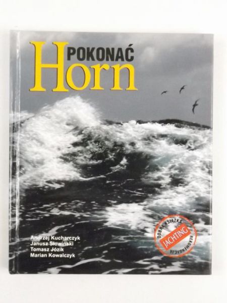 Kucharczyk Andrzej, Józik Tomasz - Pokonać Horn