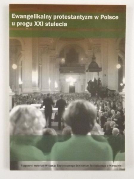 Ewangelikalny protestantyzm w Polsce u progu XXI stulecia