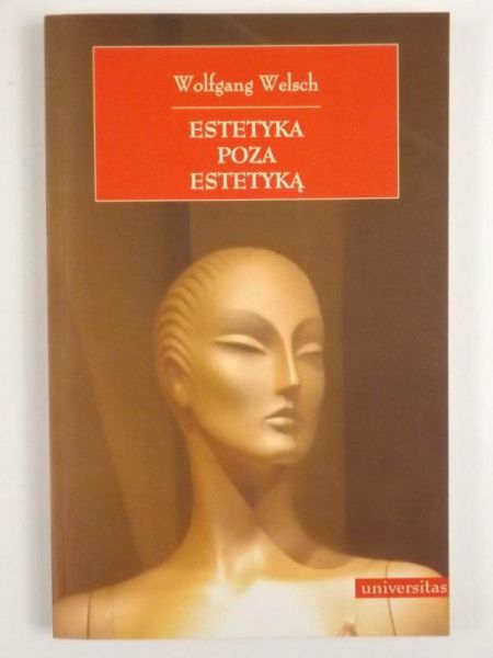Welsch Wolfgang - Estetyka poza estetyką