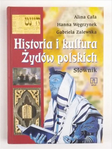 Cała Alina - Historia i kultura Żydów polskich. Słownik