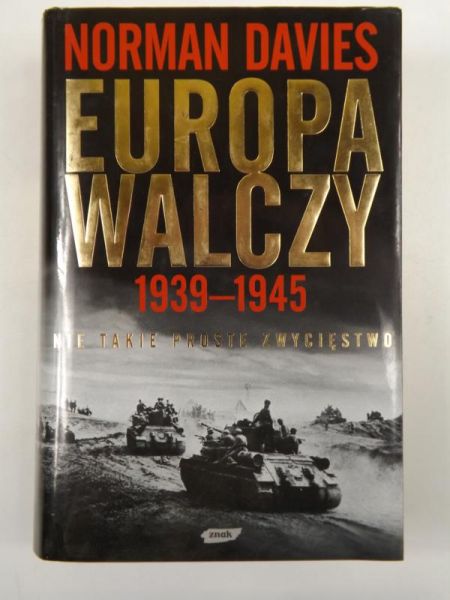 Davies Norman - Europa walczy 1939-1945