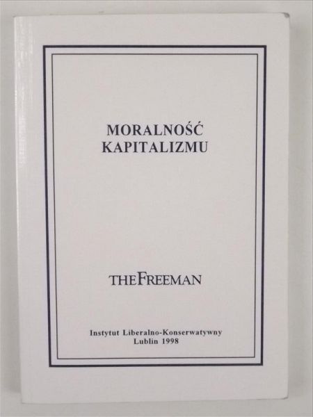 Nowak Grzegorz (red.) - Moralność kapitalizmu