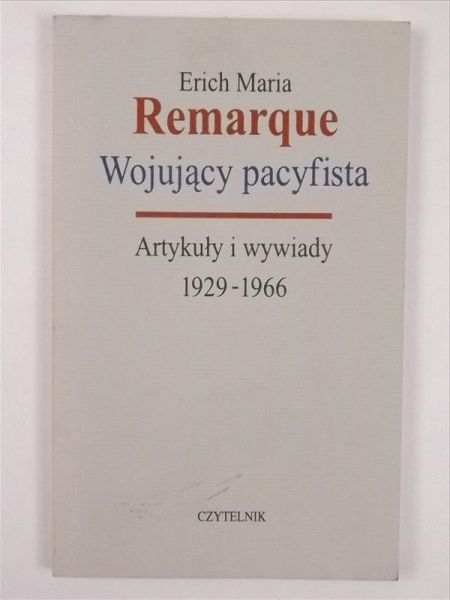 Wojujący pacyfista. Artykuły i wywiady 1929-1966