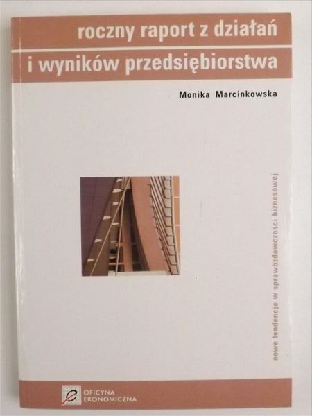 Marcinkowska Monika - Roczny raport z działań i wyników przedsiębiorstwa