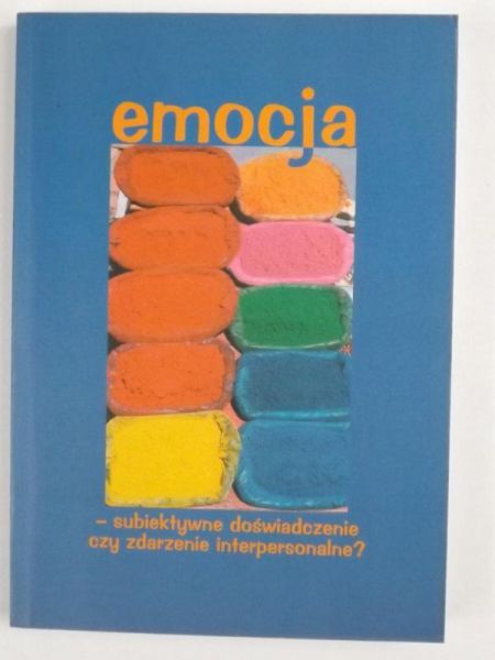 Emocja - subiektywne doświadczenie czy zdarzenie interpersonalne?