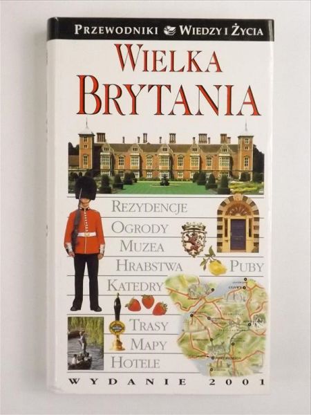 Wielka Brytania. Przewodniki Wiedzy i Życia