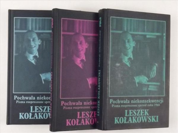 Kołakowski Leszek - Pochwała niekonsekwencji. Pisma rozproszone sprzed roku 1968. Tom I-III