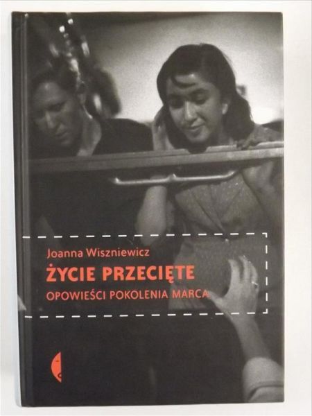 Życie przeciętne. Opowieści pokolenia marca
