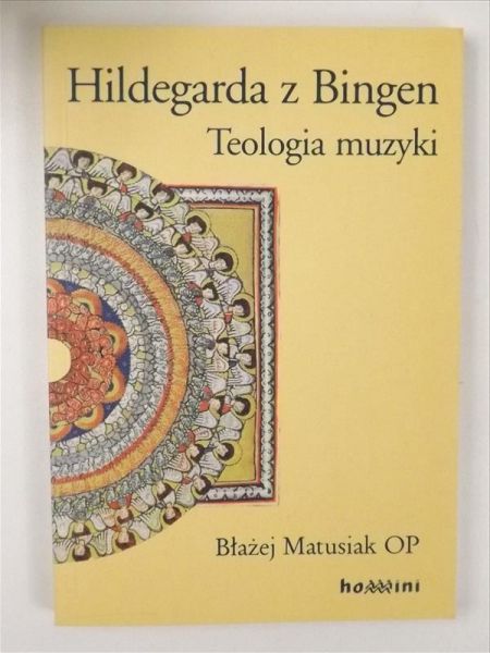 Hildegarda z Bingen. Teologia muzyki